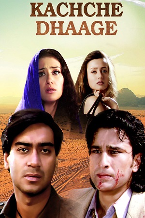 Download  Kachche Dhaage (1999) Hindi Full Movie WEB-DL 480p [380MB] | 720p [1.2GB] | 1080p [3.7GB]