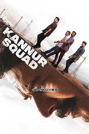 Download  Kannur Squad (2023) Hindi ORG. & Multi Audios Full Movie WEB-DL 480p [500MB] | 720p [1.3GB] | 1080p [3.1GB]