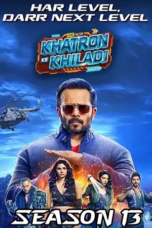 Download  Khatron Ke Khiladi (Season 13) [E27 Added] Hindi Reality Show 480p | 720p | 1080p WEB-DL