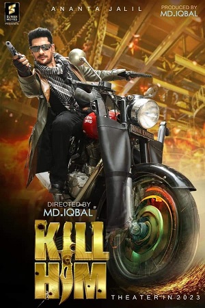 Download  Kill Him (2023) Bengali Full Movie WEB-DL 480p [670MB] | 720p [1.3GB] | 1080p [2.1GB]