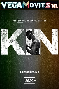 Download  Kin (2021) Season 1 AMC- Original English WEB Series 480p [150MB] | 720p [350MB] WEB-DL HD