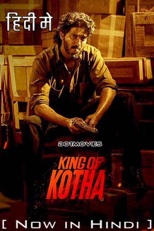 Download  King of Kotha (2023) Hindi ORG Dubbed Full Movie WEB-DL DD 5.1 480p [450MB] | 720p [1.2GB] | 1080p [2.2GB]