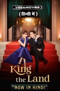 Download  King The Land (Season 1 – Complete) Dual Audio [Hindi Dubbed (ORG) – Korean] 480p | 720p | 1080p WEB-DL