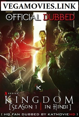 Download  Kingdom Season 1 Hindi Dubbed Complete Netflix WEB Series 480p | 720p WEB-DL