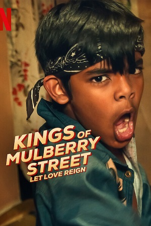 Download  Kings of Mulberry Street: Let Love Reign (2023) WEB-DL {English With Subtitles} Full Movie 480p [350MB] | 720p [900MB] | 1080p [2.2GB]