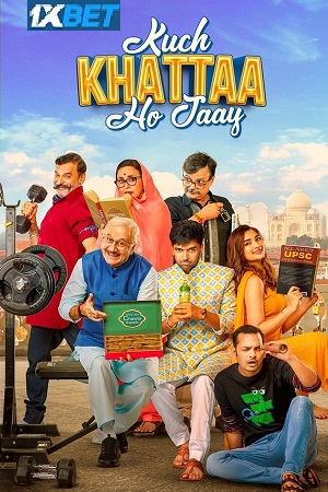 Download  Kuch Khattaa Ho Jaay (2024) Hindi CAMRip V2 Full Movie 480p [350MB] | 720p [1GB] | 1080p [2.3GB]