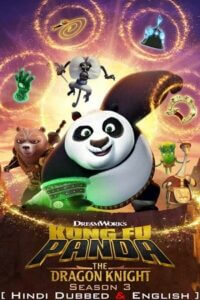 Download  Kung Fu Panda: The Dragon Knight (2023) Season 3 Dual Audio {Hindi-English} 720p | 1080p WEB-DL