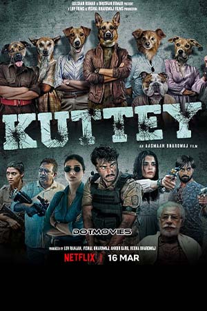 Download  Kuttey (2023) Hindi Full Movie WEB-DL 480p [450MB] | 720p [1.1GB] | 1080p [2.3GB]