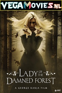 Download  Lady of The Damned Forest (2017) Dual Audio {Hindi-English} 480p [300MB] | 720p [1GB]