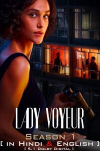 Download [18-]  Lady Voyeur (Season 1) Dual Audio {Hindi-English} WEB Series 480p | 720p | 1080p WEB-DL