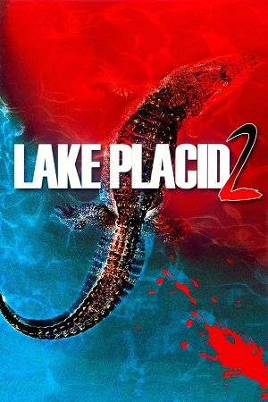 Download  Lake Placid (2007) BluRay Dual Audio {Hindi-English} 480p [300MB] | 720p [800MB] | 1080p [1.8GB]