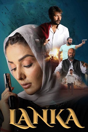 Download  Lanka (2022) Punjabi Full Movie WEB-DL 480p [450MB] | 720p [1GB] | 1080p [2.3GB] | 2160p 4K [5.7GB]