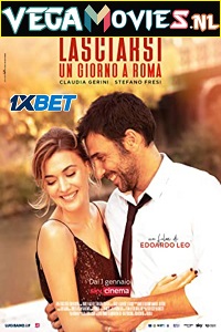 Download  Lasciarsi un giorno a Roma (2021) Hindi [Voice Over] Full Movie WEB-DL 720p [1GB]