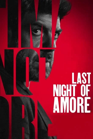 Download  Last Night of Amore (2023) BluRay Dual Audio {Hindi-Italian} 480p [415MB] | 720p [1.2GB] | 1080p [2.6GB]