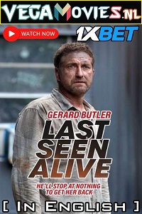 Download  Last Seen Alive (2022) CAMRip English Full Movie 480p [380MB] | 720p [1.2GB]