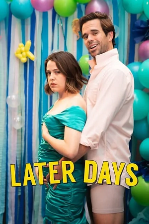 Download  Later Days (2021) WEB-DL Dual Audio {Hindi-English} 480p [320MB] | 720p [900MB] | 1080p [2GB] Full-Movie