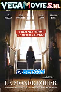 Download  Le monde d’hier (2022) Hindi [Voice Over] Full Movie WEB-DL 720p [1GB]