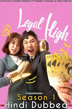 Download  Legal High aka Rigalhai (Season 1) Hindi Dubbed Complete K-Drama Series 480p | 720p WEB-DL