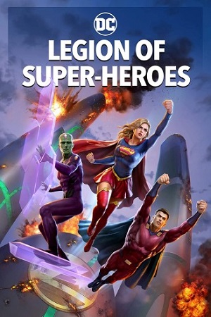 Download  Legion of Super-Heroes (2023) BluRay {English With Subtitles} Full Movie 480p [500MB] | 720p [800MB] | 1080p [1.5GB]