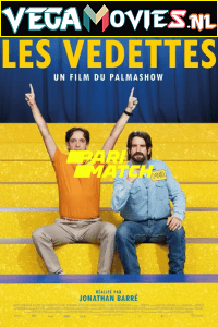 Download  Les vedettes (2022) Hindi [Voice Over] Full Movie CAMRip 720p [866MB]