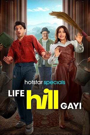 Download  Life Hill Gayi (2024) Season 1 Complete [Hindi DD5.1] Hotstar Special WEB Series 720p | 1080p WEB-DL