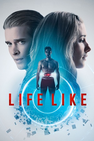 Download  Life Like (2019) BluRay {English With Subtitles} Full Movie 480p [300MB] | 720p [800MB] | 1080p [1.8GB]