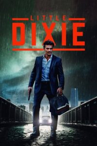 Download  Little Dixie (2023) WEBRip Dual Audio {Hindi-English} 480p [350MB] | 720p [1.2GB] | 1080p [2.3GB]