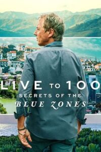 Download  Live to 100: Secrets of the Blue Zones – Netflix Original (2023) Season 1 Complete Dual Audio {Hindi-English} 720p | 1080p WEB-DL