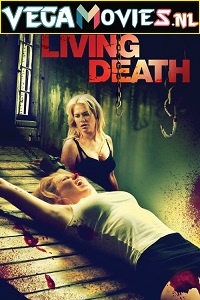 Download  Living Death (2006) Dual Audio {Hindi-English} 480p [300MB] | 720p [950MB]