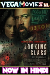 Download  Looking Glass (2018) Dual Audio {Hindi-English} 480p [400MB] | 720p [900MB] | 1080p [1.8GB]