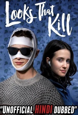 Download  Looks That Kill (2020) Dual Audio {Hindi-English} 480p [300MB] | 720p [800MB]