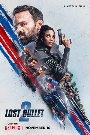 Download  Lost Bullet 2: Back for More – Netflix Original (2022) Dual Audio {Hindi-English} 480p [300MB] | 720p [900MB] | 1080p [2GB]