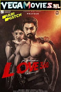 Download  Love 360 (2022) Kannada Voice Over Full Movie CAMRip 720p [1GB]