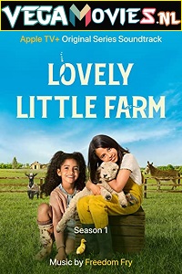 Download  Lovely Little Farm (Season 1) Dual Audio [Hindi-English] Complete Apple TV- Web Series 480p | 720p WEB-DL