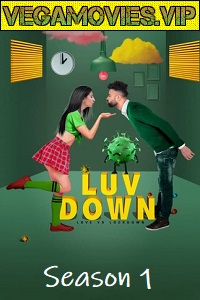 Download  Luv Down (2021) Season 1 Hindi Complete DSNP WEB Series 480p | 720p HDRip