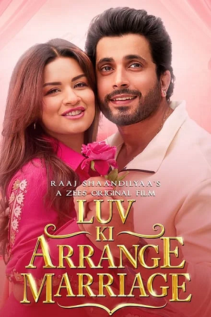 Download  Luv Ki Arrange Marriage (2024) WEB-DL [Hindi DD5.1] Full Movie 480p [380MB] | 720p [1.1GB] | 1080p [2.3GB]