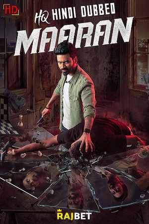 Download  Maaran (2022) WEB-DL Hindi [HQ-Dubbed] Dual Audio Full Movie 480p [400MB] | 720p [1.2GB] | 1080p [2.5GB]