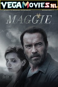 Download  Maggie (2015) WEB-HDRip Dual Audio {Hindi-English} 480p [300MB] | 720p [800MB] | 1080p [1.6GB]