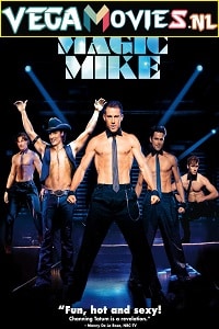 Download  Magic Mike (2012) Full Movie {English} 480p [350MB] | 720p [750MB]