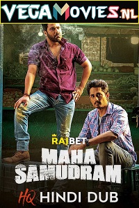 Download  Maha Samudram (2022) Hindi HQ Dubbed Full Movie WEB-DL 480p [470MB] | 720p [1.3GB] | 1080p [2.9GB]