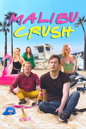 Download  Malibu Crush (2022) WEB-DL Dual Audio {Hindi-English} 480p [280MB] | 720p [960MB] | 1080p [2.9GB]