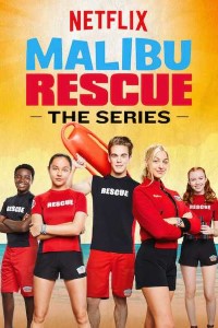 Download  Malibu Rescue (2019) Season 1 In Hindi Complete Netflix WEB Series 480p | 720p WEB-DL