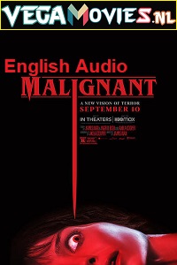 Download  Malignant (2021) English [5.1 DD Audio] 480p [400MB] | 720p [1GB] | 1080p [2GB]