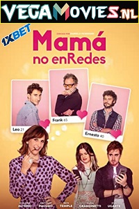 Download  Mamá no enRedes (2022) Hindi [Voice Over] Full Movie CAMRip 720p [1GB]