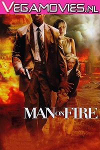 Download  Man on Fire (2004) English 480p [500MB] | 720p [1.2GB]