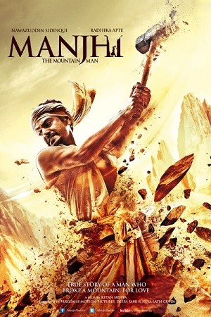 Download  Manjhi: The Mountain Man (2015) Hindi Full Movie 480p [400MB] | 720p [1GB] | 1080p [3GB]