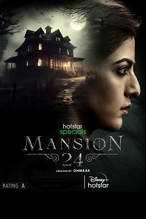 Download  Mansion 24 (2023) Season 1 Complete [Hotstar Special] Hindi WEB Series 480p | 720p | 1080p WEB-DL