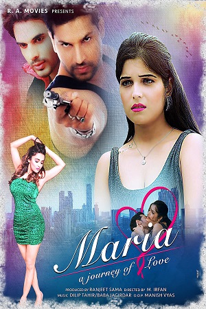 Download  [18-] Mariya Journey Of Love (2021) Hindi Full Movie 480p [400MB] | 720p [1.2GB]