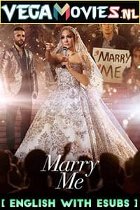 Download  Marry Me (2022) {English With ESubs} Full Movie WEB-DL 480p [450MB] | 720p [950MB] | 1080p [1.7GB]