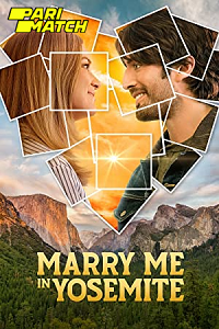 Download  Marry Me in Yosemite (2022) Hindi Voice Over Full Movie WEB-DL 720p [1GB]